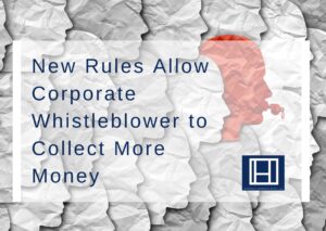 New-Rules-Allow-Corporate-Whistleblowers-to-Collect-More-Money