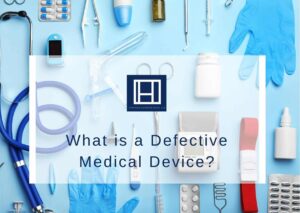 What is a Defective Medical Device?