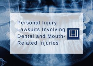 Personal-Injury-Lawsuits-Involving-Dental-and-Mouth-Related-Injuries