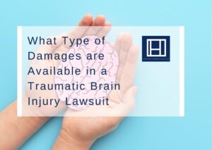 What Type of Damages are Available in a Traumatic Brain Injury Lawsuit?