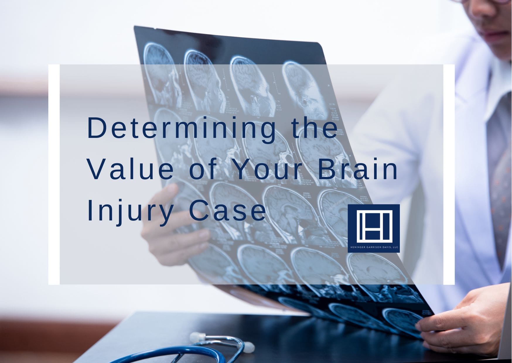 Determining the Value of Your Brain Injury Case