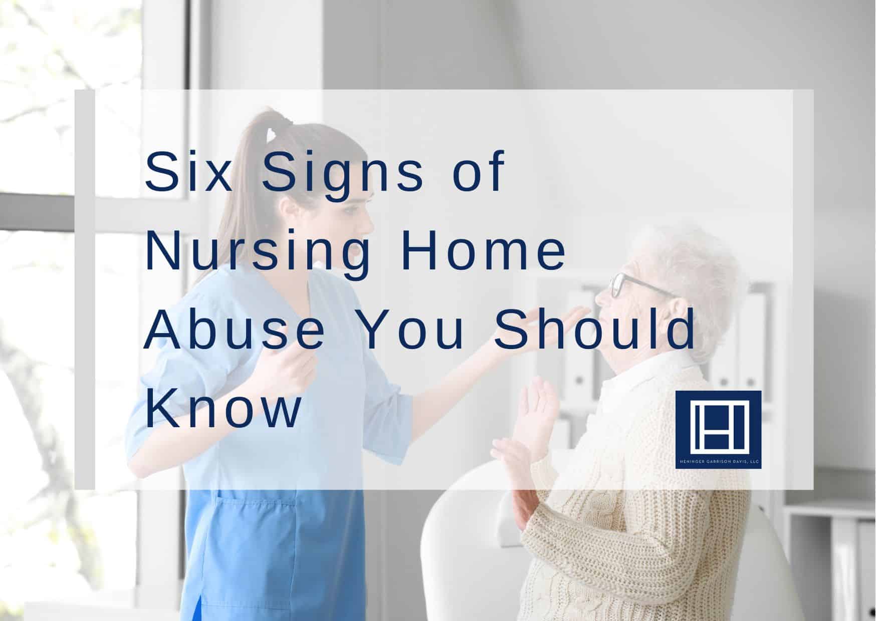 Six Signs of Nursing Home Abuse You Should Know