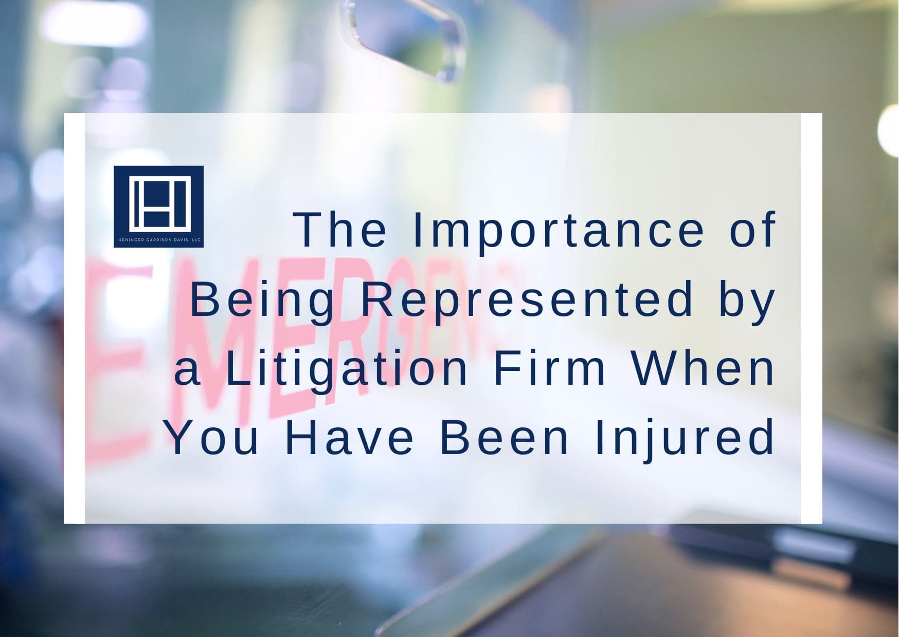The Importance of Being Represented by a Litigation Firm When You Have Been Injured