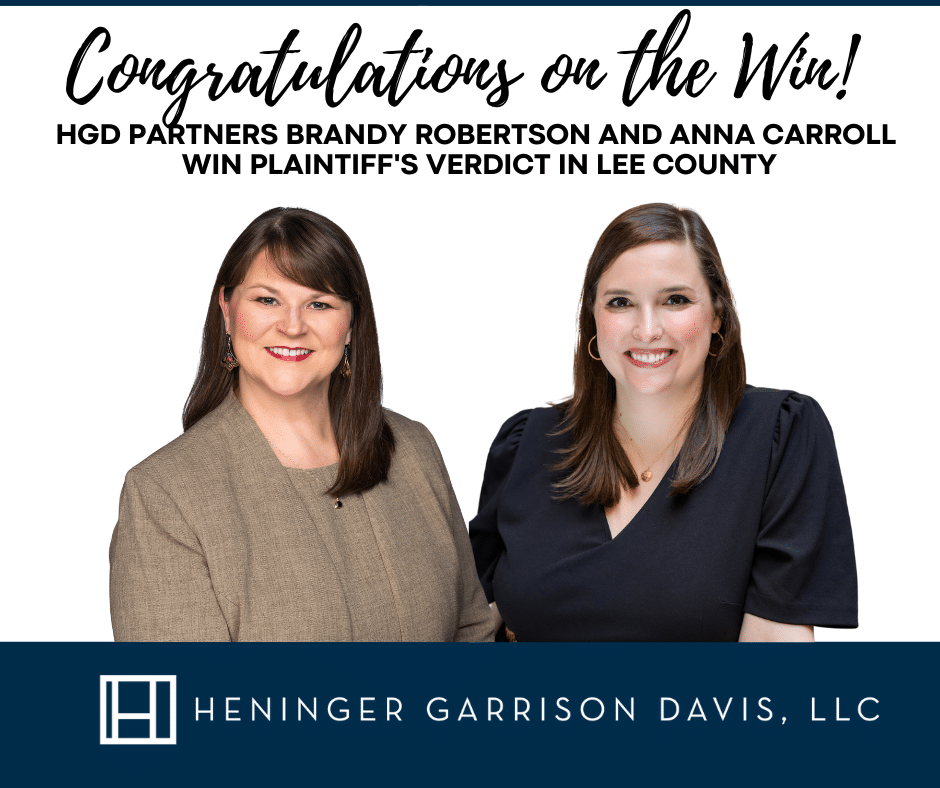 HGD Partners Brandy Robertson and Anna Carroll Win Plaintiff’s Verdict in Lee County