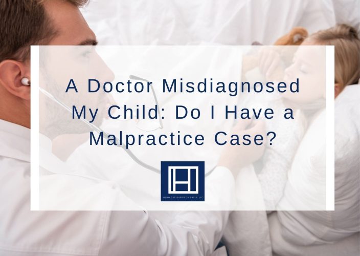 A Doctor Misdiagnosed My Child Do I Have a Malpractice Case