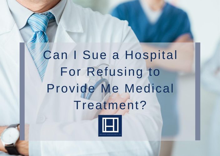 Can I Sue a Hospital For Refusing to Provide Me Medical Treatment